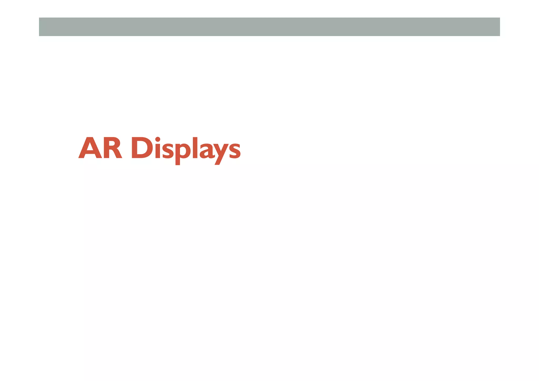 AR Displays
 