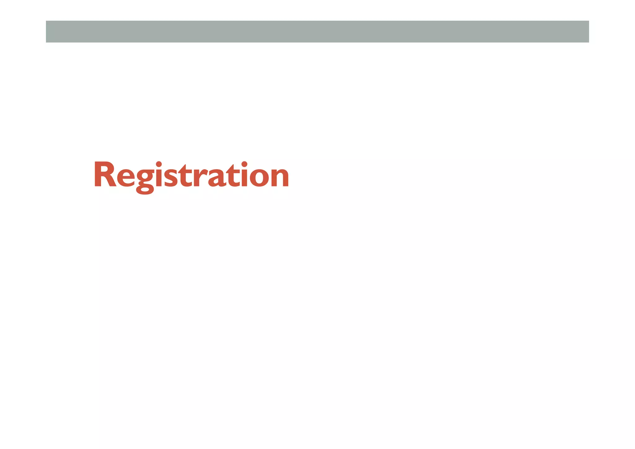 Registration
 