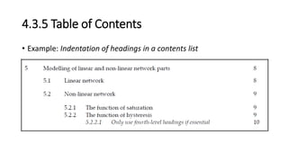 4.3.5 Table of Contents
• Example: Indentation of headings in a contents list
 