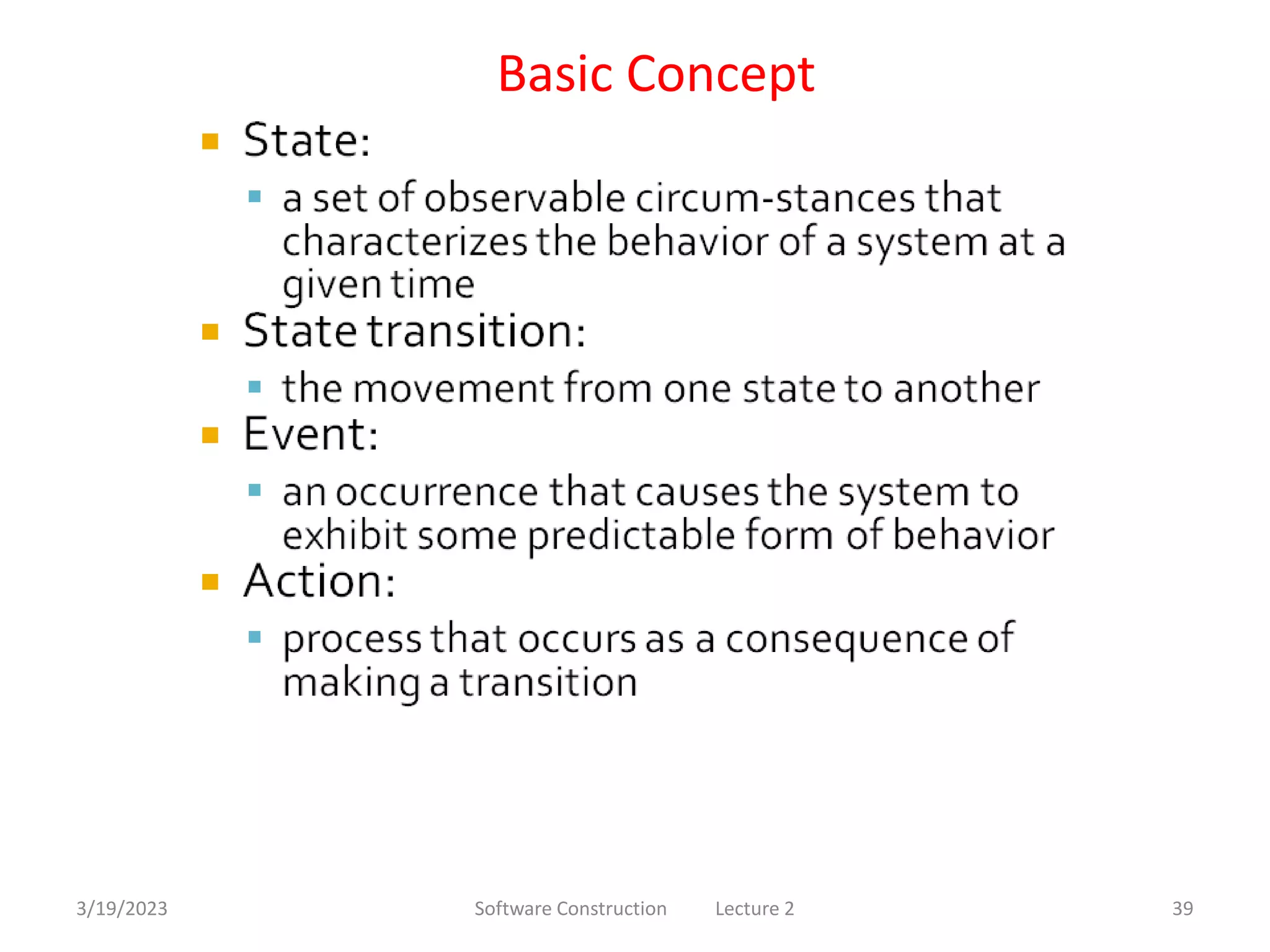 3/19/2023 Software Construction Lecture 2 39
Basic Concept
 