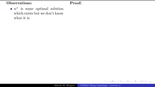46/1
Observations:
w∗ is some optimal solution
which exists but we don’t know
what it is
Proof:
Mitesh M. Khapra CS7015 (Deep Learning) : Lecture 2
 