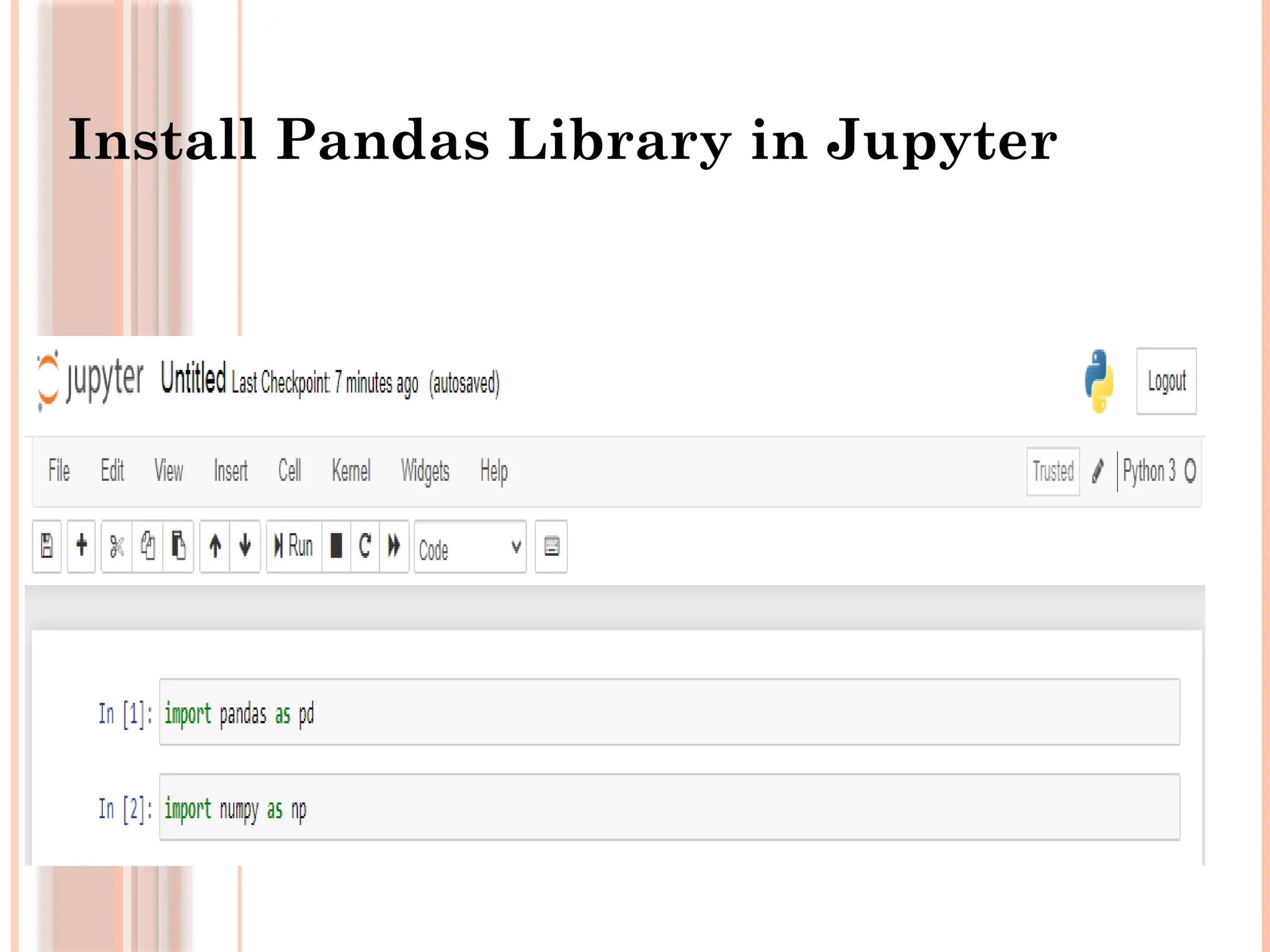 Install Pandas Library in Jupyter
 