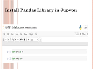 Install Pandas Library in Jupyter
 