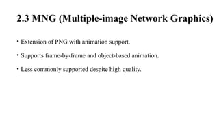 Multiple Format Graphics Lecture 2.3 Graphic and Animation File Formats.pptx