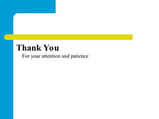 Thank You
For your attention and patience
 