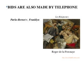 *BIDS ARE ALSO MADE BY TELEPHONE
Parke-Bernet v. Franklyn
Les Baigneurs
Roger de la Fresnaye
http://www.RalphELerner.com/
 