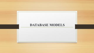 DATABASE MODELS
 