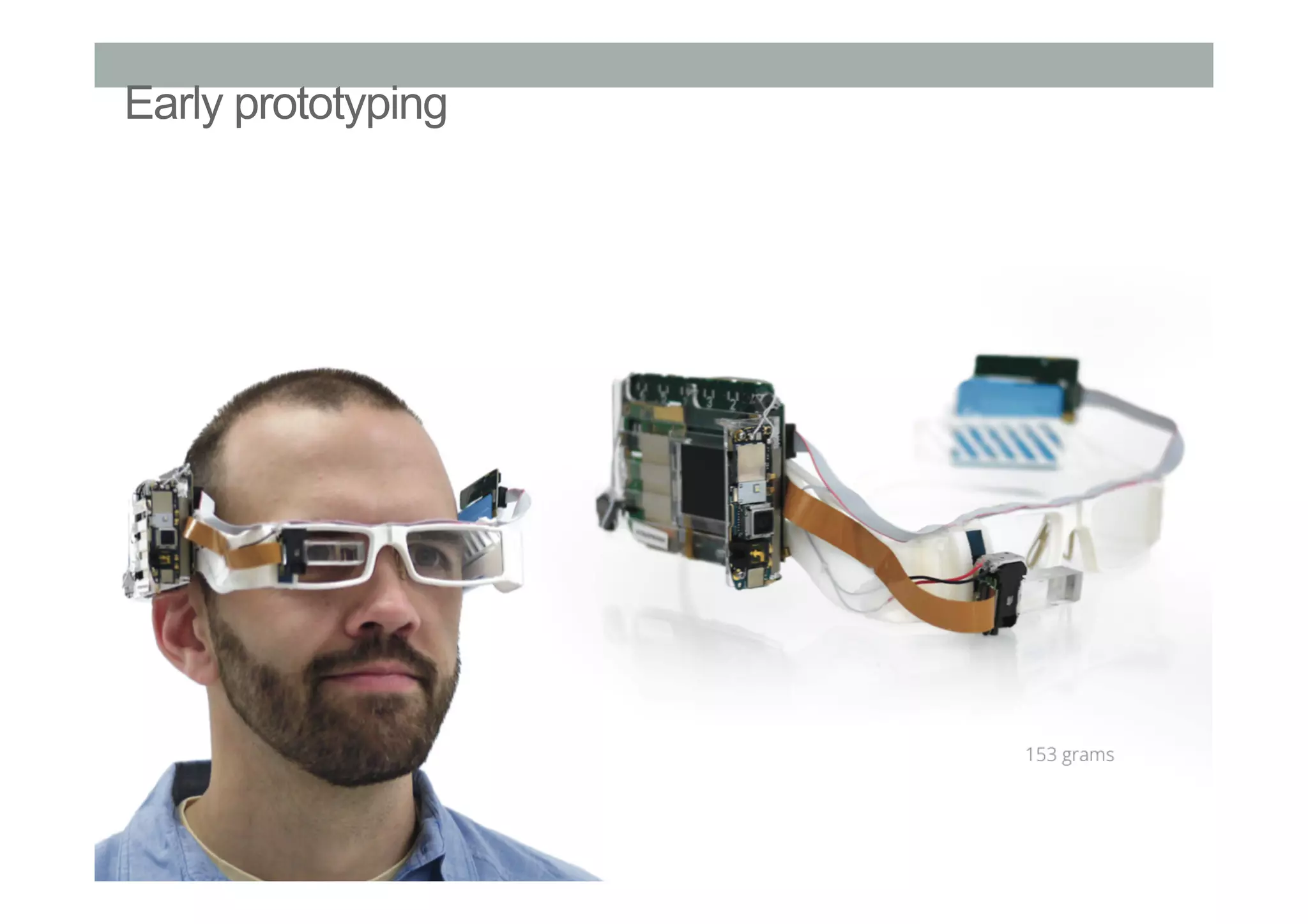 Early prototyping
 