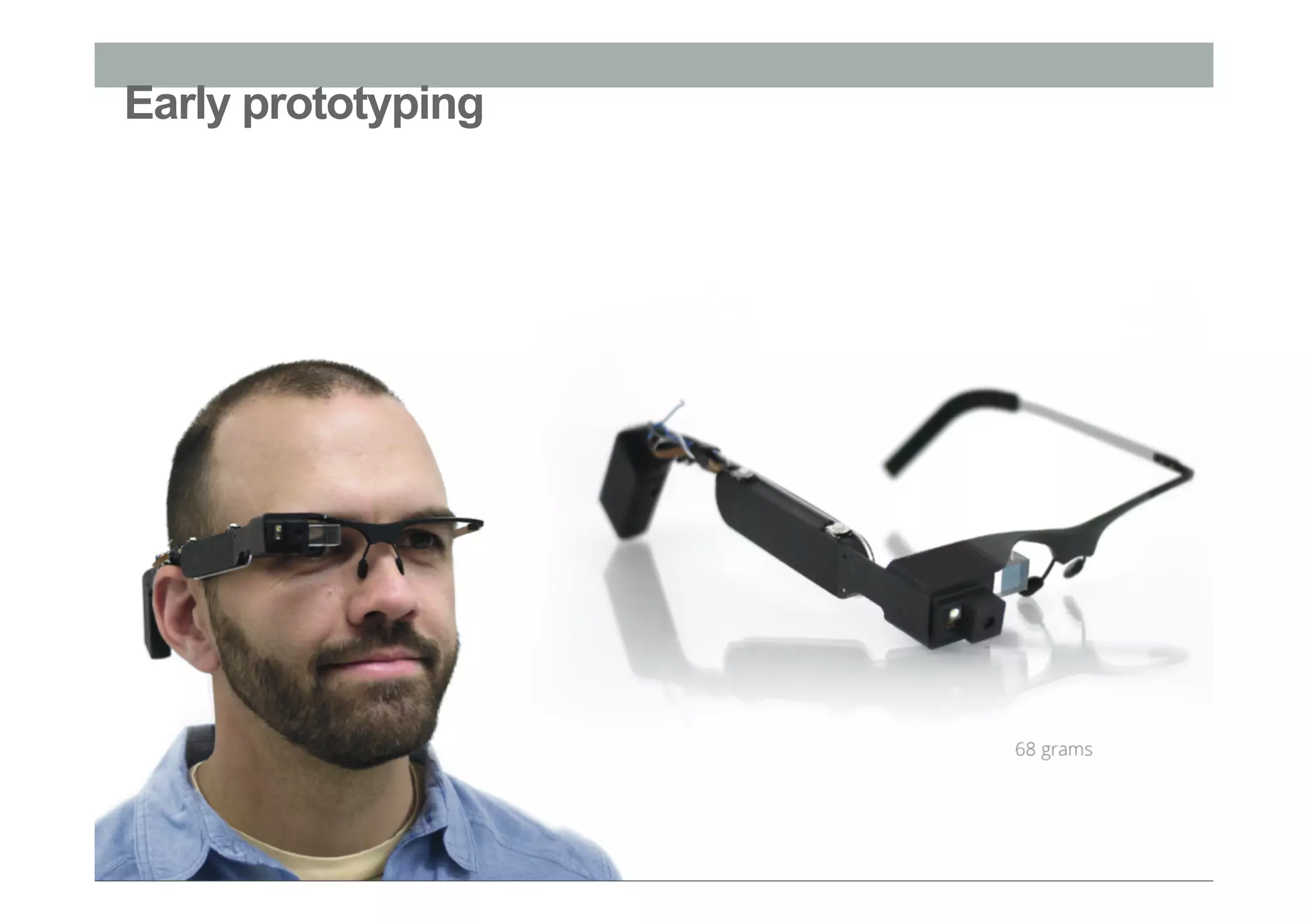 Early prototyping
 