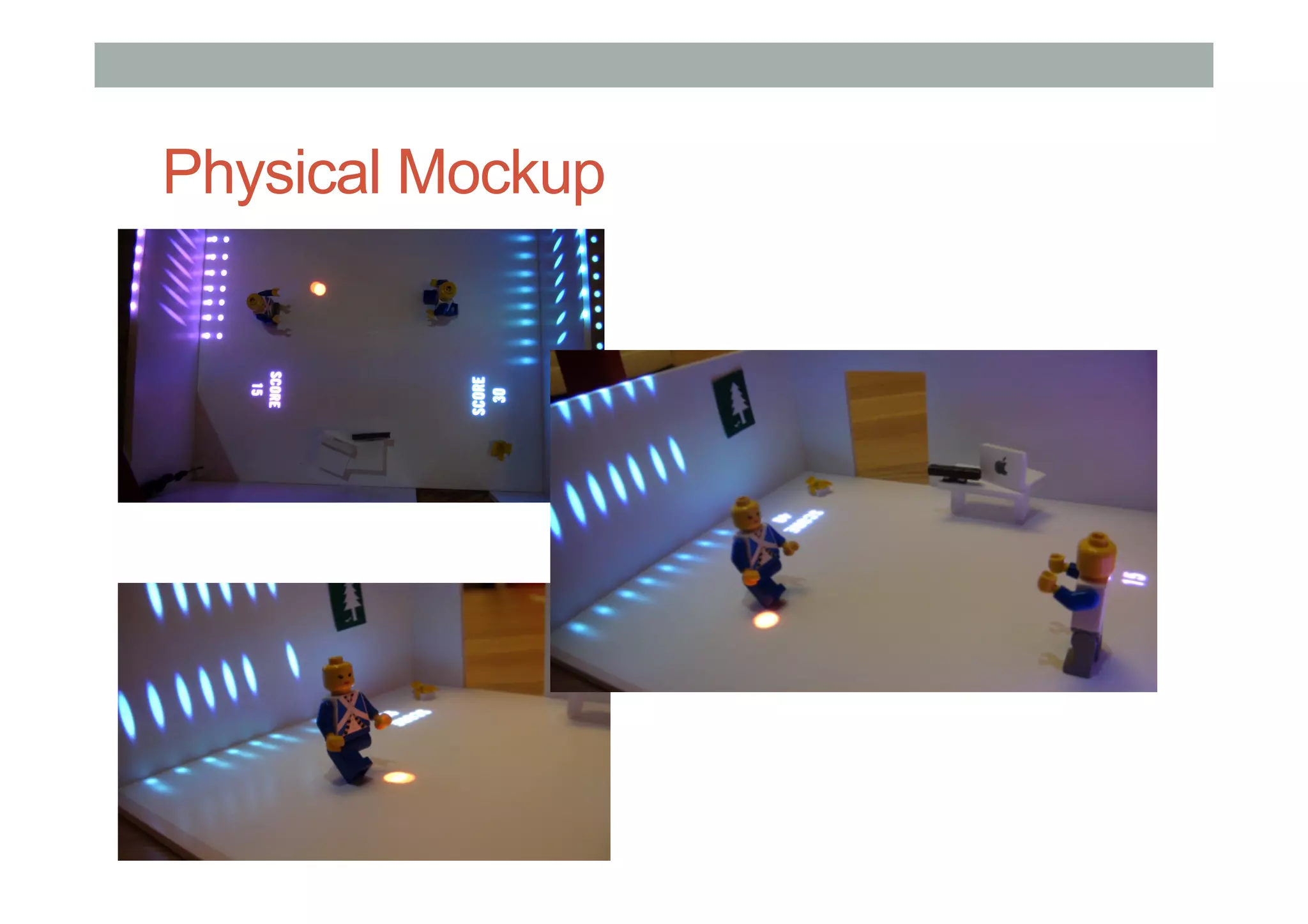 Physical Mockup
 