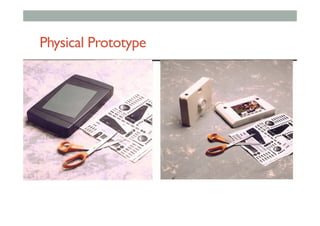Physical Prototype
 