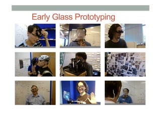 Early Glass Prototyping
 