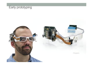 Early prototyping
 