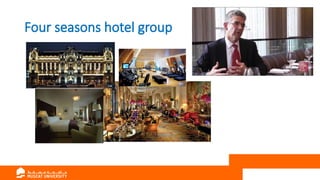 Four seasons hotel group
 