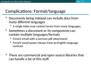 Documents being indexed can include docs from many different languages ...