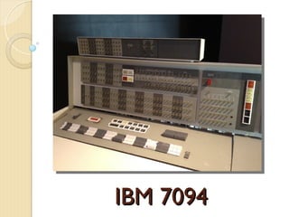 IBM 7094
IBM 7094
 