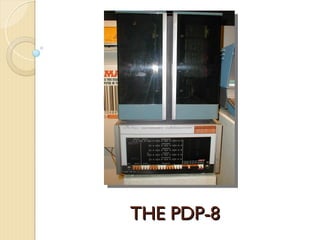 THE PDP-8
THE PDP-8
 