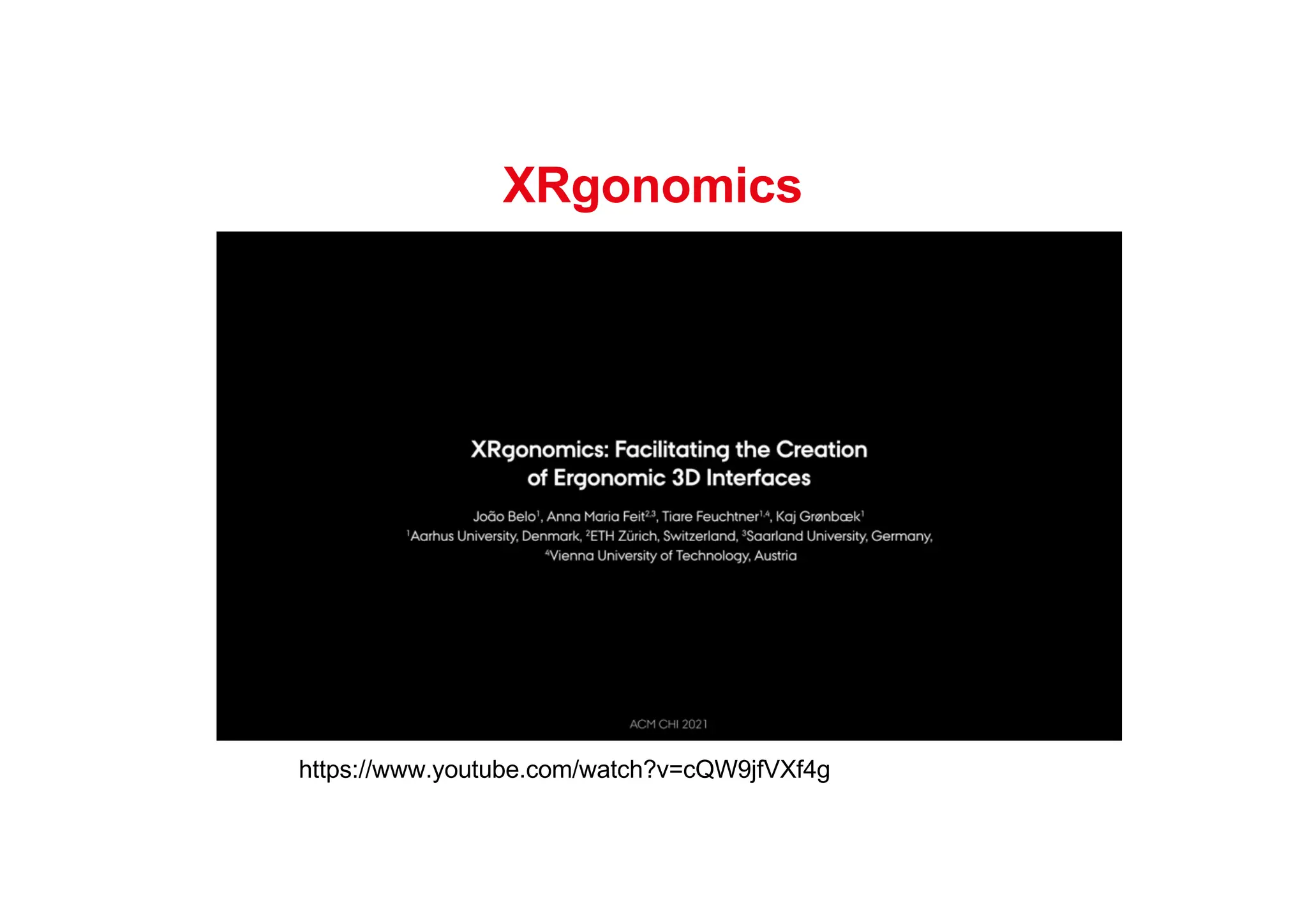 XRgonomics
https://www.youtube.com/watch?v=cQW9jfVXf4g
 