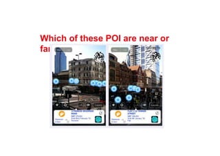 Which of these POI are near or
far?
 