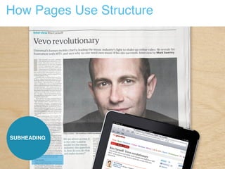 How Pages Use Structure
SUBHEADING
 