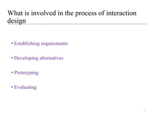 Human Computer Interaction: Lecture 2: Interaction Design | PPTX