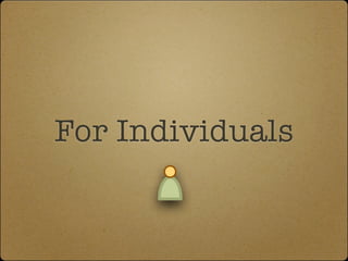 For Individuals
 