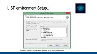 LISP environment Setup…
 