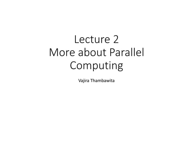 Lecture 2 more about parallel computing | PPT