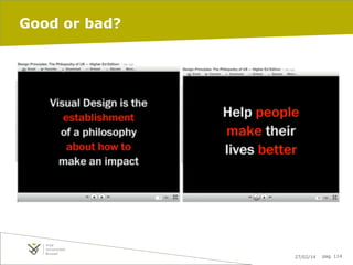 Good or bad?

27/02/14

pag. 114

 