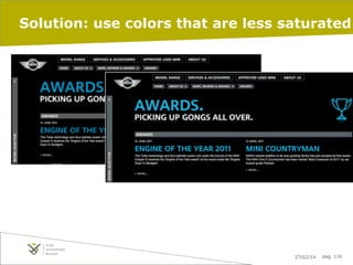 Solution: use colors that are less saturated

27/02/14

pag. 116

 