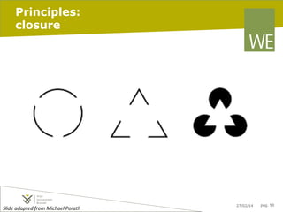 Principles:
closure

Slide	
  adapted	
  from	
  Michael	
  Porath	
  	
  	
  

27/02/14

pag. 50

 