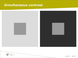 Simultaneous contrast

27/02/14

pag. 86

 