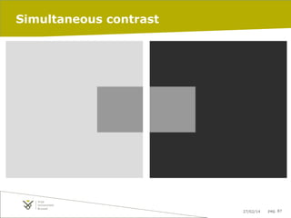 Simultaneous contrast

27/02/14

pag. 87

 