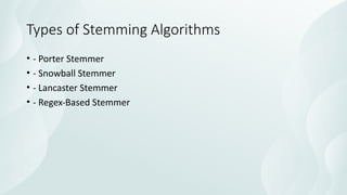 Stemming Algorithm Tokenization, Stemming, Lemmatization in NLP | PPTX