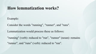 Lemmization Tokenization, Stemming, Lemmatization in NLP | PPTX