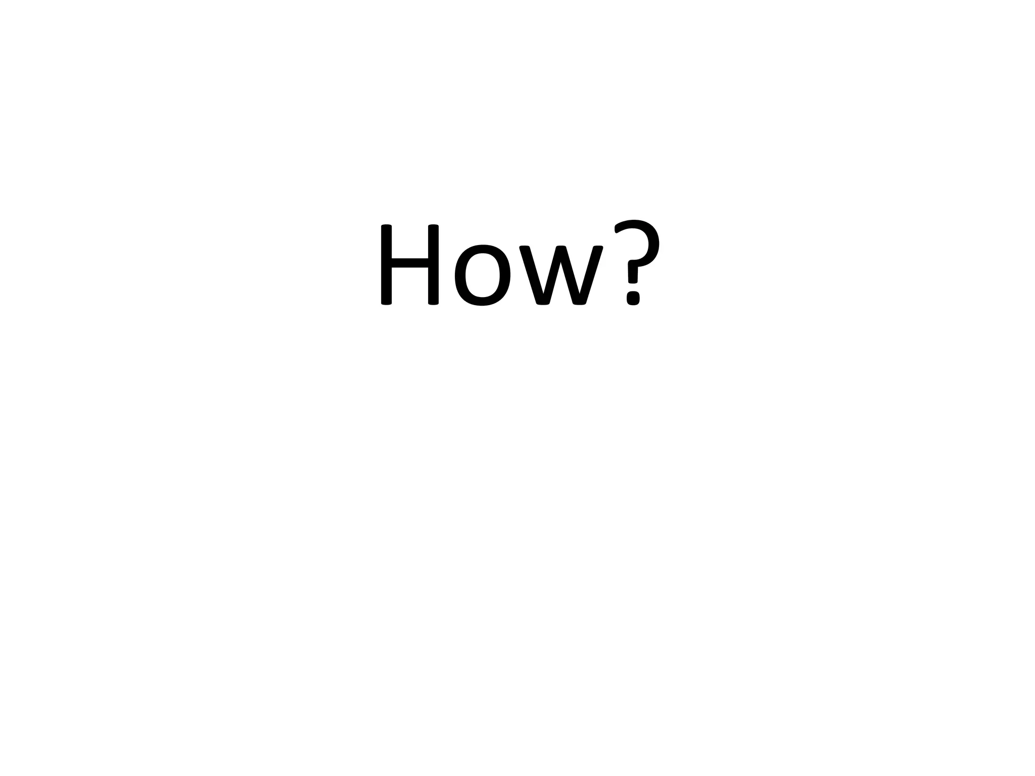 How?
 