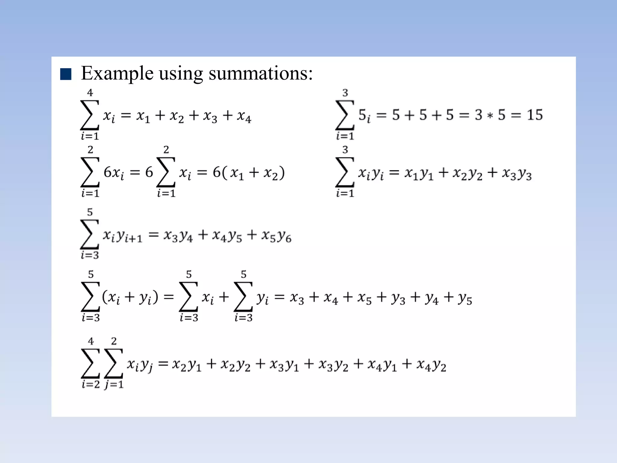 Example using summations:
 