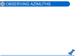 OBSERVING AZIMUTHS
 