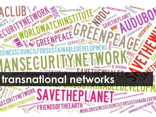 transnational networks
 