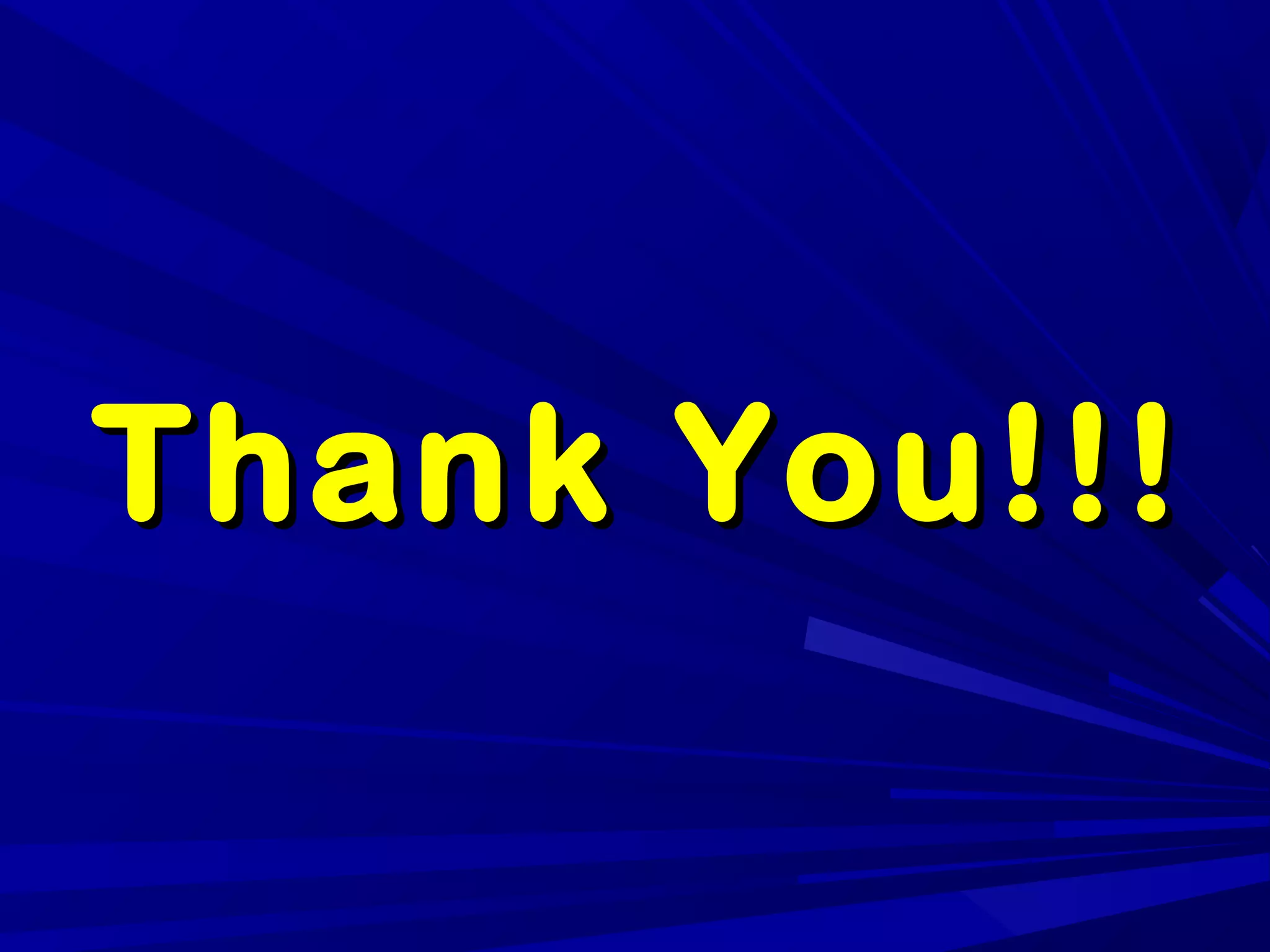 Thank You!!!Thank You!!!
 