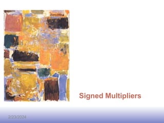 EE141
Signed Multipliers
2/23/2024
 