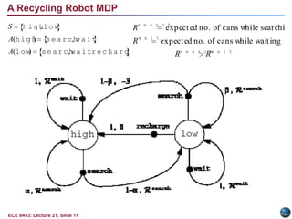 Policy at state t, t, is a mapping from states to action probabilities.
