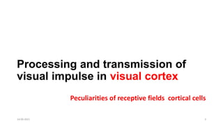 Lecture 6/2022 Special senses -Vision 6 - Physiology of vision -Visual ...