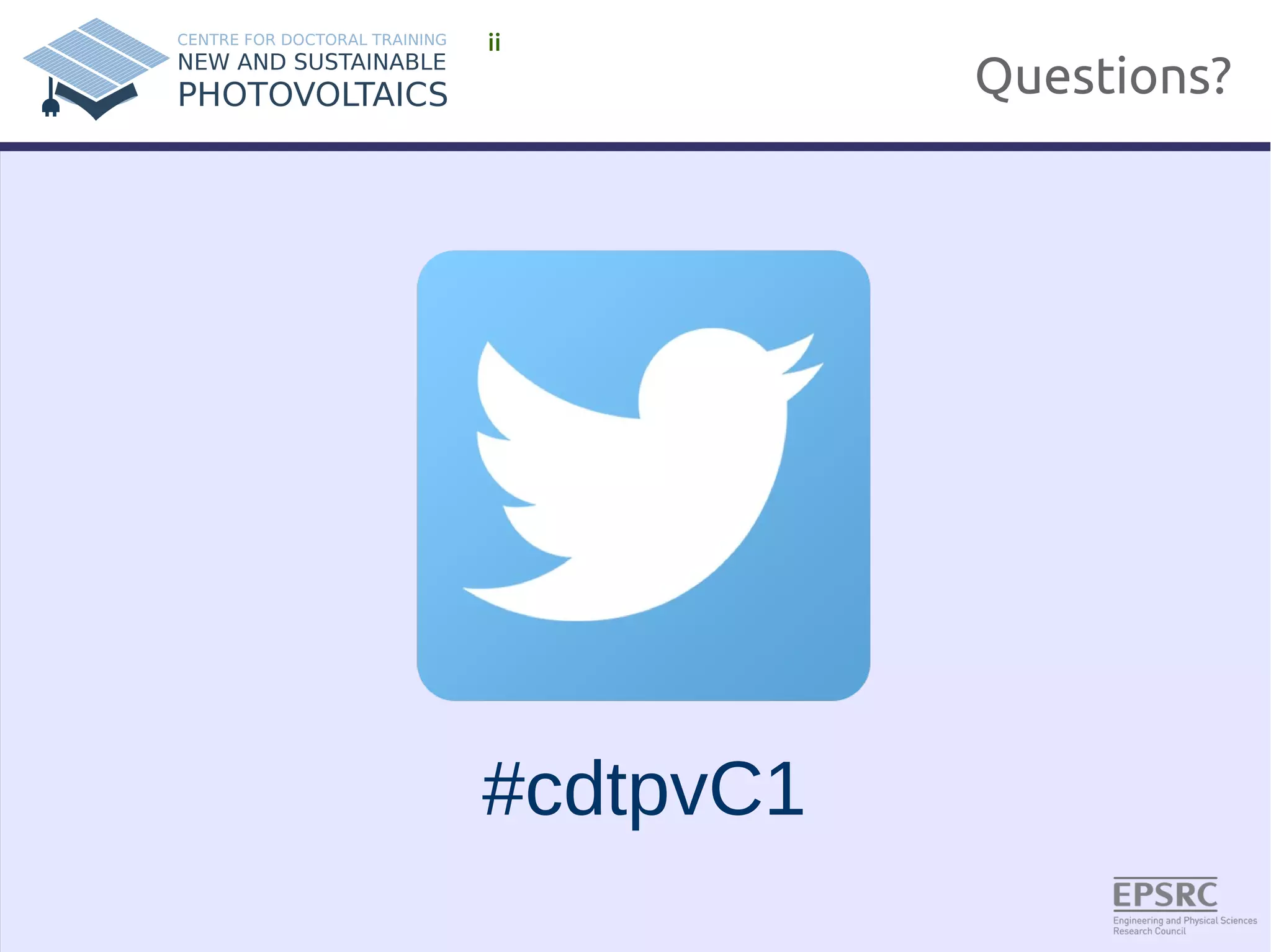 Questions? 
ii 
#cdtpvC1 
 