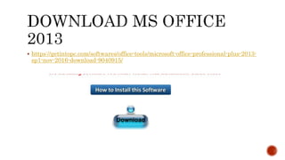  https://getintopc.com/softwares/office-tools/microsoft-office-professional-plus-2013-
sp1-nov-2016-download-9040915/
 