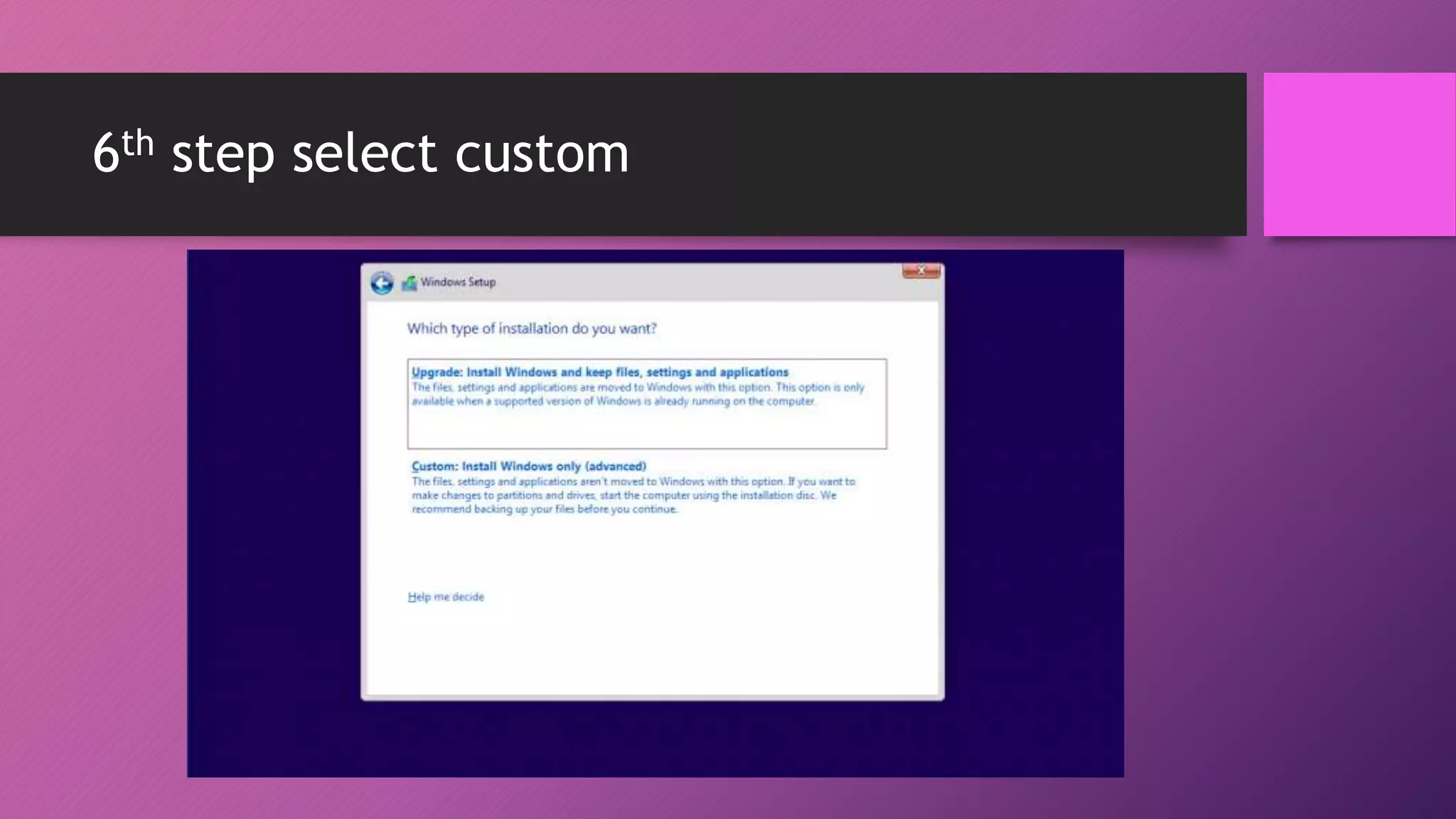 6th step select custom