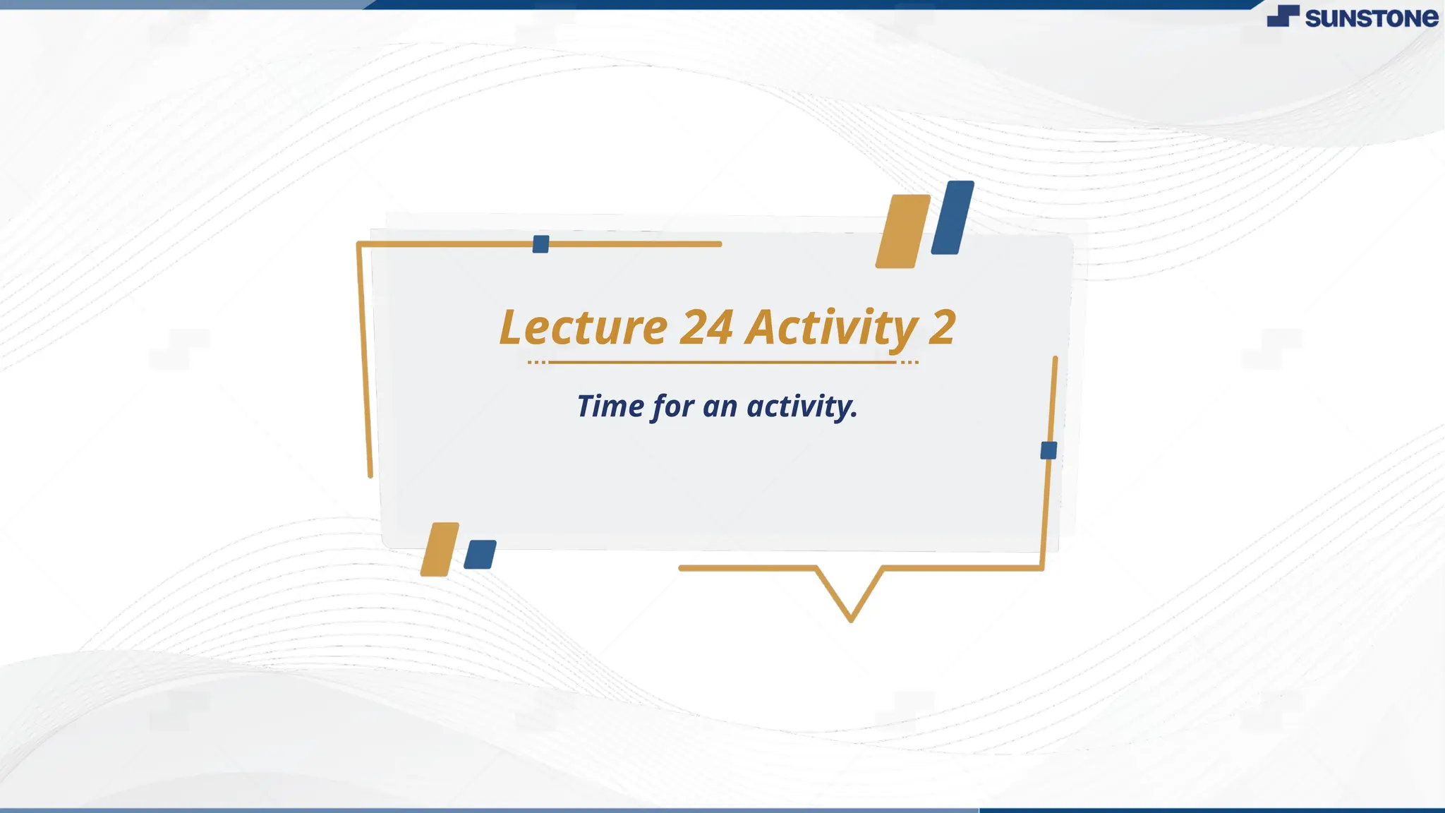 Lecture 24 Activity 2
Time for an activity.
 