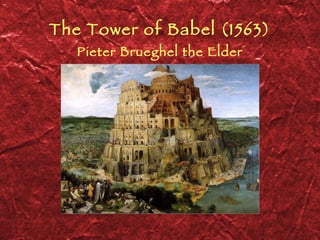 The Tower of Babel (1563) Pieter Brueghel the Elder 