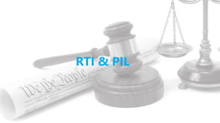 RTI & PIL
 