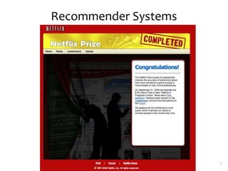 Recommender Systems
7
 
